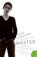 Wasted : a memoir of anorexia and bulimia /