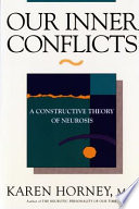 Our inner conflicts : a constructive theory of neurosis.