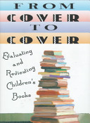 From cover to cover : evaluating and reviewing children's books /