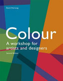Colour : a workshop for artists and designers /