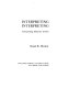 Interpreting, interpreting : interpreting Dickens's Dombey /