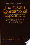 The Russian constitutional experiment; government and Duma, 1907-1914 /