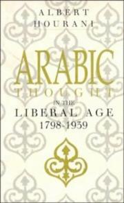 Arabic thought in the liberal age, 1798-1939 /