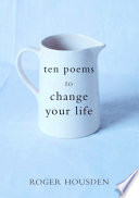 Ten poems to change your life /