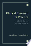 Clinical research in practice : a guide for the bedside scientist /