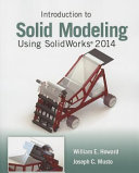 Introduction to solid modeling using SolidWorks 2014 /