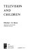 Television and children /
