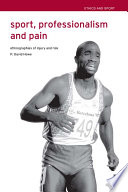 Sport, professionalism, and pain : ethnographies of injury and risk /