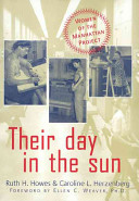 Their day in the sun : women of the Manhattan Project /