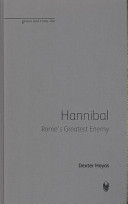 Hannibal : Rome's greatest enemy /
