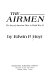 The airmen : the story of American fliers in World War II /