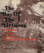 The way of the virtuous : the influence of art and philosophy on Chinese garden design /