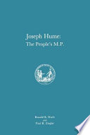 Joseph Hume, the people's M.P. /