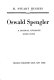 Oswald Spengler : a critical estimate /
