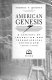American genesis : a century of invention and technological enthusiasm /