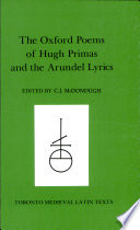 The Oxford poems of Hugh Primas and the Arundel lyrics /