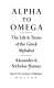 Alpha to omega : the life & times of the Greek alphabet /
