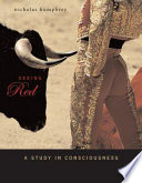 Seeing red : a study in consciousness /