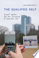 The qualified self : social media and the accounting of everyday life /
