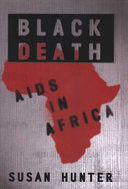 Black death : AIDS in Africa /