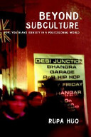 Beyond subculture : pop, youth and identity in a postcolonial world /