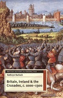 Britain, Ireland and the Crusades, c.1000-1300 /