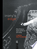 Irony's edge : the theory and politics of irony /