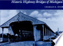Historic highway bridges of Michigan /