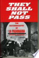 They shall not pass : the autobiography of La Pasionaria /