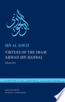 Virtues of the Imām Aḥmad ibn Ḥanbal /