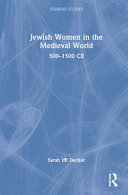 Jewish women in the medieval world : 500-1500 ce /