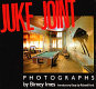 Juke joint : photographs /