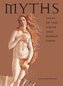 Myths : tales of the Greek and Roman gods /