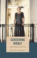 Screening Woolf : Virginia Woolf on/and/in film /