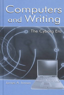 Computers and writing : the cyborg era /