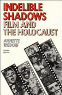 Indelible shadows : film and the Holocaust /