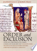 Order & exclusion : Cluny and Christendom face heresy, Judaism, and Islam (1000-1150) /