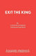 Exit the king : a play /