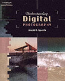 Understanding digital photography /