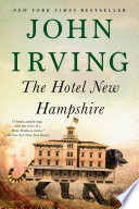 The Hotel New Hampshire /