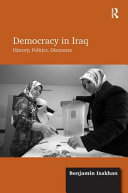 Democracy in Iraq : history, politics, discource /