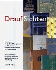 Draufsichten : Buchkunst aus deutschen Handpressen und Verlagen der ersten Hälfte des 20. Jahrhunderts : die Sammlung des Germanischen Nationalmuseums Nürnberg /