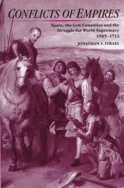 Conflicts of empires : Spain, the low countries and the struggle for world supremacy, 1585-1713 /