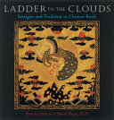 Ladder to the clouds : intrigue and tradition in Chinese rank /