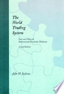The world trading system : law and policy of international economic relations /