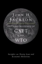 The jurisprudence of GATT and the WTO : insights on treaty law and economic relations /