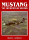 Mustang : the operational record /