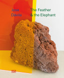 Jose Dávila : the feather & the elephant /