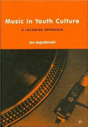 Music in youth culture : a Lacanian approach /