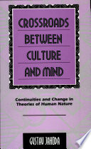 Crossroads between culture and mind : continuities and change in theories of human nature /